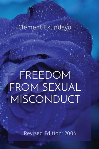Freedom From Sexual Misconduct: Revised Edition: 2004