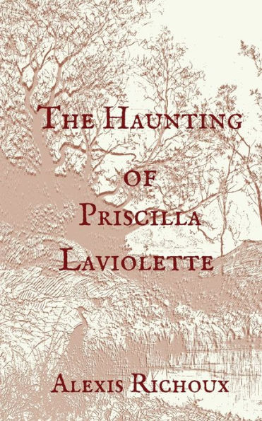 The Haunting Of Priscilla Laviolette