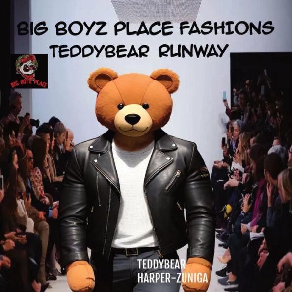 Modas de Big Boyz Place; Pasarela del osito de peluche