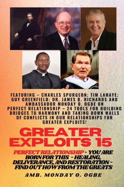 Greater Exploits - 15 You Are Born For This - Healing, Deliverance And Restoration - Equipping Serie: Perfect Relationship - 24 Tools For Building ... In Our Relationships For Greater Exploits! -