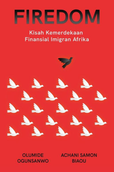Firedom: Kisah Kemerdekaan Finansial Imigran Afrika (edición indonesia)