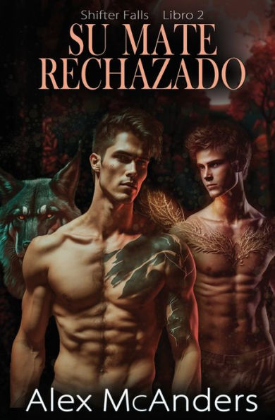 Su Mate Rechazado: Romance De Lobos Cambiantes Mm (Shifter Falls) (Spanish Edition)