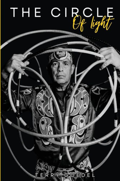 The Circle Of Light: A World Champion Hoop Dancer'S Journey To Embracing His Native Roots