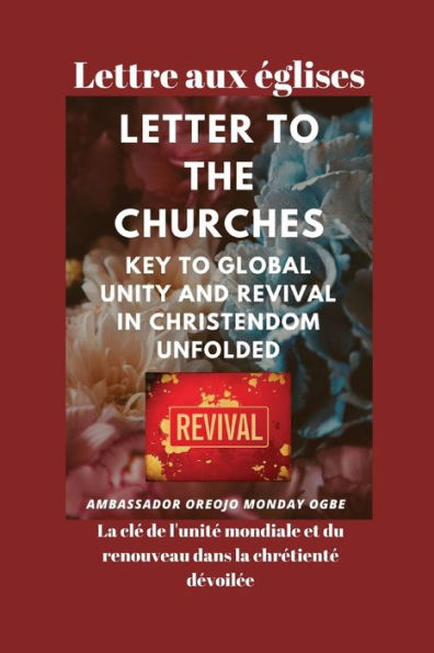 Lettre Aux Églises La Clé De L'Unité Mondiale Et Du Renouveau Dans La Chrétienté Dévoilée (French Edition)