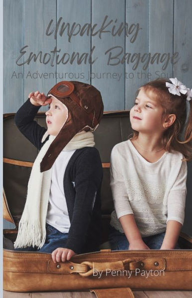 Unpacking Emotional Baggage An Adventurous Journey To The Soul