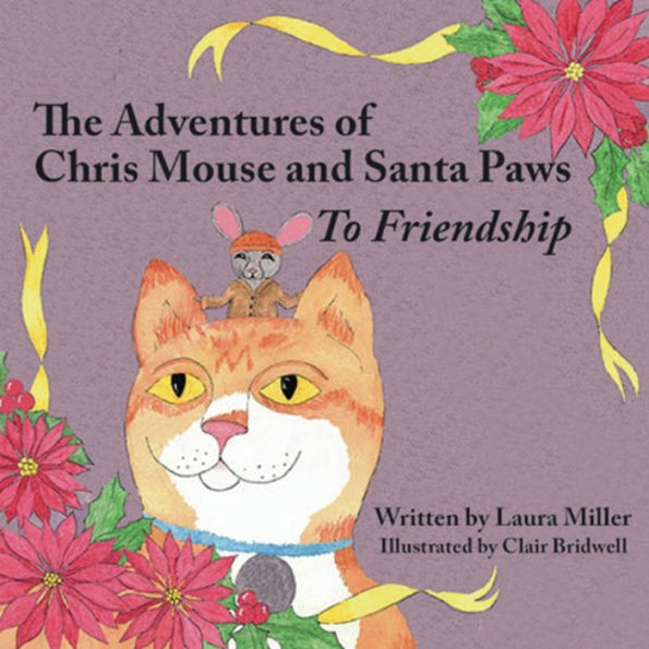 Las aventuras de Chris Mouse y Santa Paws: Libro 1: Hacia la amistad