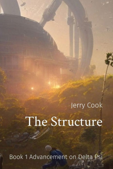 The Structure: Book 1 Advancement On Delta Psi