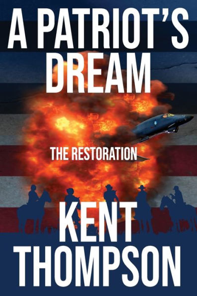 A Patriot'S Dream: The Restoration