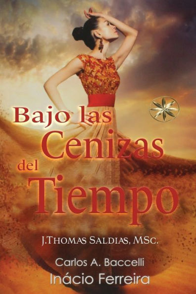 Bajo Las Cenizas Del Tiempo (Spanish Edition)