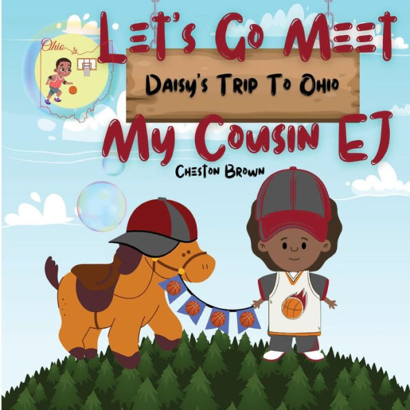 Let'S Go Meet My Cousin Ej: Daisy'S Trip To Ohio