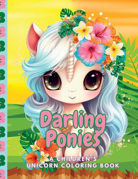 Darling Ponies A Children'S Unicorn Coloring Book