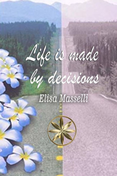 Life Is Made By Decisions