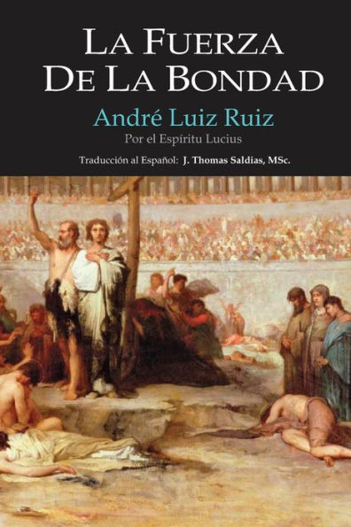 La Fuerza De La Bondad (Spanish Edition)