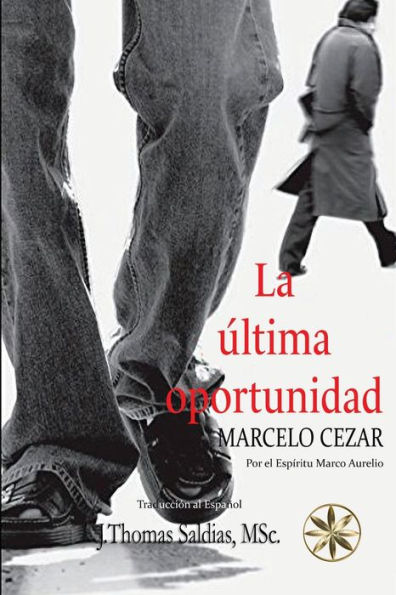 La Última Oportunidad (Spanish Edition)