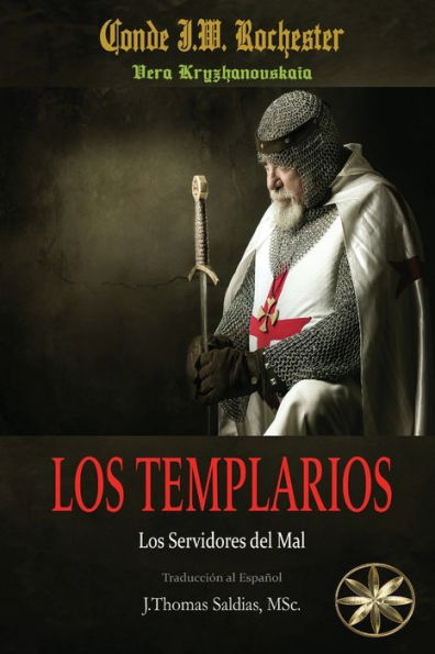 Los Templarios: Los Servidores Del Mal (Spanish Edition)
