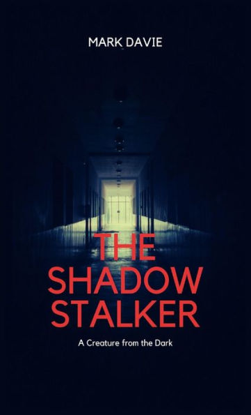 The Shadow Stalker: A Creature From The Dark
