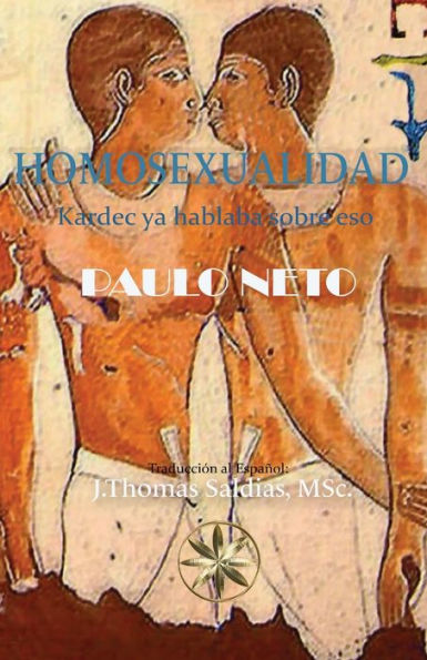 Homosexualidad: Kardec Ya Hablaba De Eso (Spanish Edition)