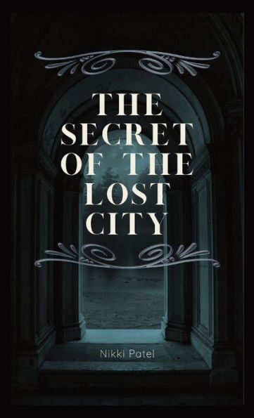 The Secret Of The Lost City