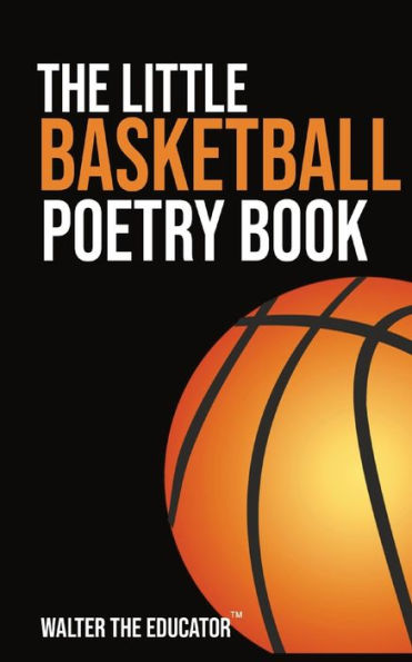 The Little Basketball Poetry Book (The Little Poetry Sports Book)