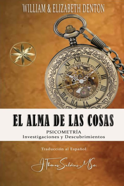 El Alma De Las Cosas: Psicometría Investigaciones Y Descubrimientos (Spanish Edition)