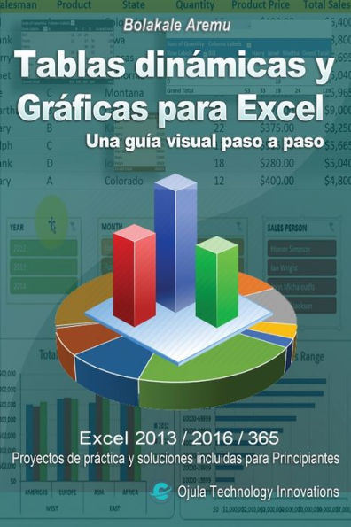Tablas Dinámicas Y Gráficas Para Excel: Una Guía Visual Paso A Paso (Spanish Edition)