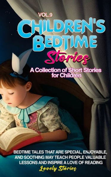 Children'S Bedtime Stories: A Collection Of Short Stories For Children (Vol 9)