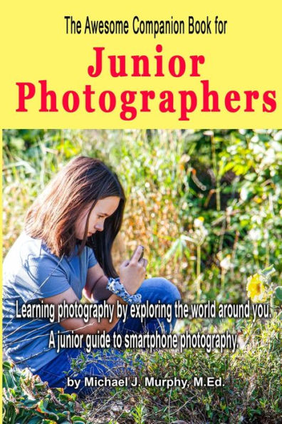 The Awesome Companion Book For Junior Photographers
