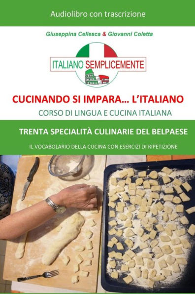 Cucinando Si Impara... L'Italiano: Corso Di Lingua E Cucina Italiana (I Libri Di Italiano Semplicemente) (Italian Edition)