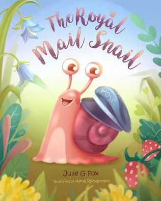 The Royal Mail Snail (Tiny Tales: Books For Littlest Readers)