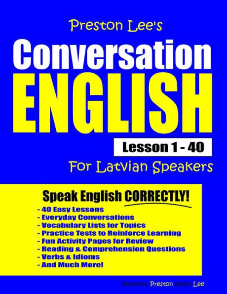 Preston Lee's Conversation English For Latvian Speakers Lesson 1 - 40 (Preston Lee's English For Latvian Speakers)