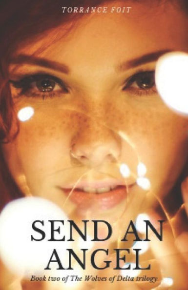Send An Angel: The Wolves Of Delta