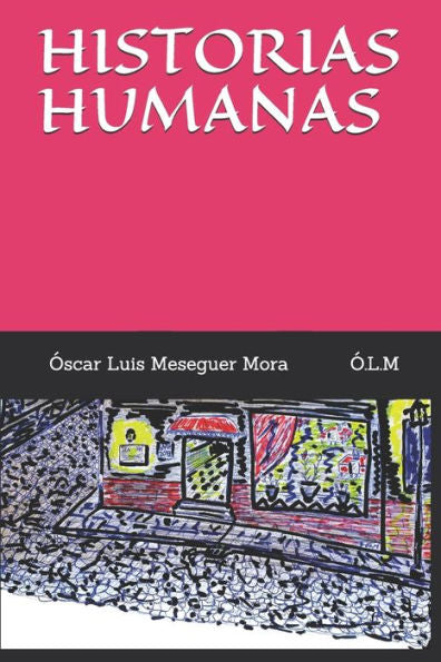 Historias Humanas (Spanish Edition)