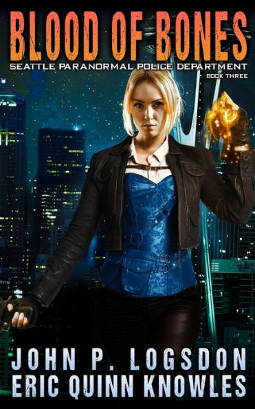 Blood Of Bones: A Savannah Sage Supernatural Thriller (Seattle Paranormal Police Department)