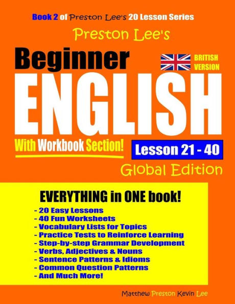 Preston Lee’S Beginner English With Workbook Section Lesson 21 – 40 Global Edition (British Version) (Preston Lee's English Global Edition (British Version))