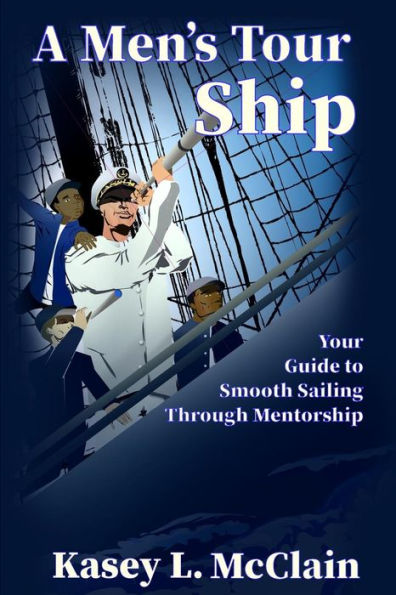 A Men's Tour Ship: Your Guide To Smooth Sailing Through Mentorship
