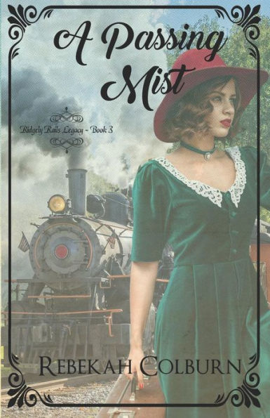 A Passing Mist (Ridgely Rails Legacy)