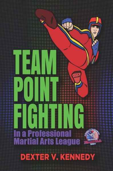 Team Point Fighting: In A Professional Martial Arts League