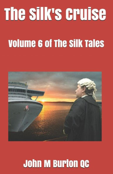 The Silk's Cruise: Volume 6 Of The Silk Tales