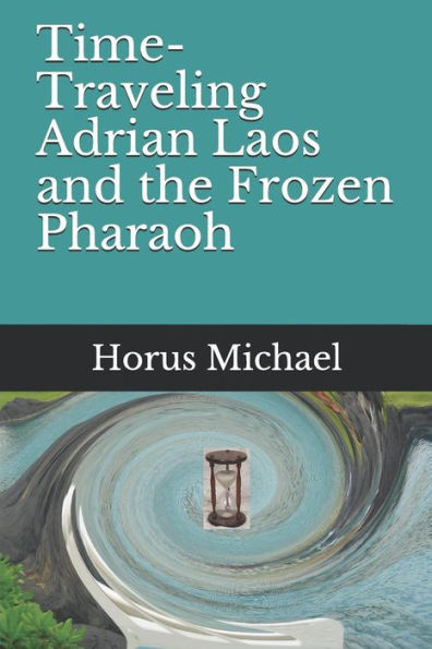 Time-Traveling Adrian Laos And The Frozen Pharaoh