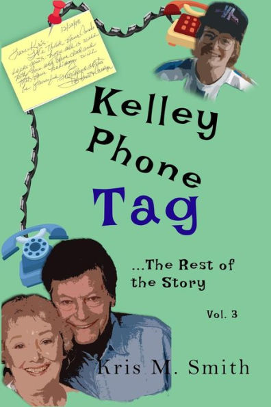 Kelley Phone Tag: The Rest Of The Story - 9781095758335
