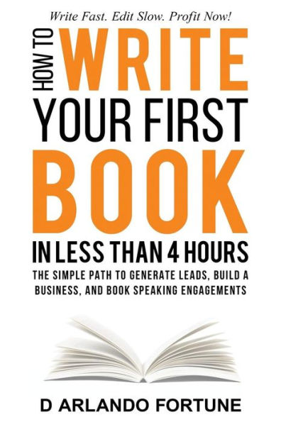How To Write Your First Book In Less Than 4 Hours: The Simple Path To ...