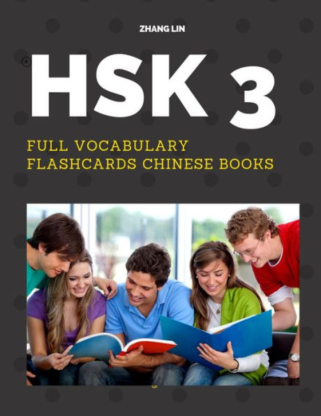 Hsk 3 Full Vocabulary Flashcards Chinese Books: A Quick Way To Practice Complete 300 Words List With Pinyin And English Translation. Easy To Remember ... Chinese Proficiency Real Test Preparation.