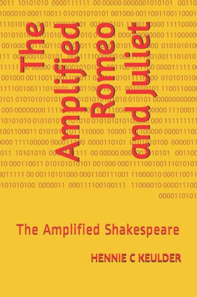 The Amplified Romeo And Juliet: The Amplified Shakespeare