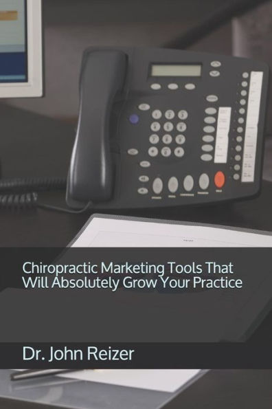 Chiropractic Marketing Tools That Will Absolutely Grow Your Practice