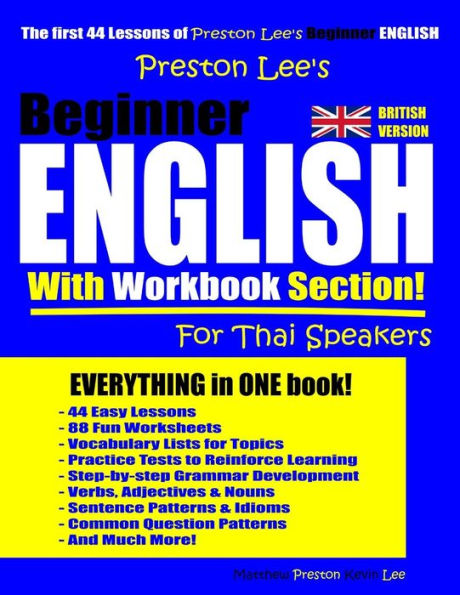 Preston Lee’S Beginner English With Workbook Section For Thai Speakers (British Version) (Preston Lee's English For Thai Speakers (British Version))