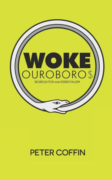 Woke Ouroboros: Segregation And Essentialism