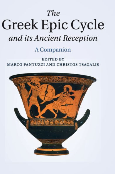 The Greek Epic Cycle And Its Ancient Reception: A Companion