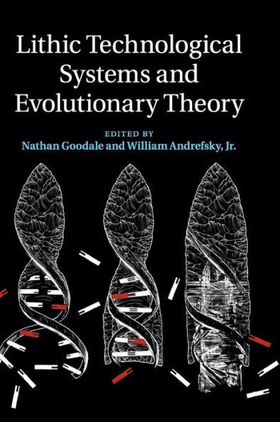 Lithic Technological Systems And Evolutionary Theory