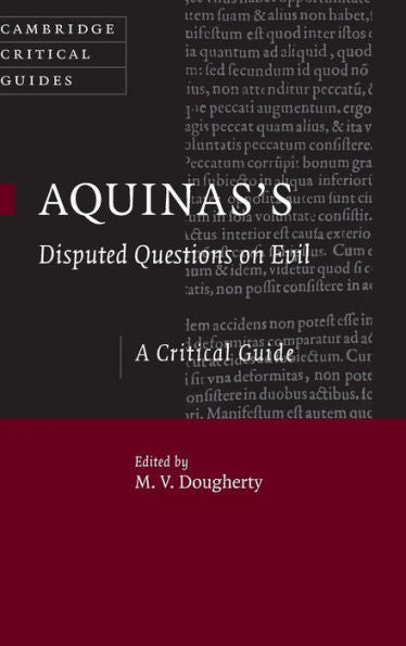 Aquinas's Disputed Questions On Evil: A Critical Guide (Cambridge Critical Guides)