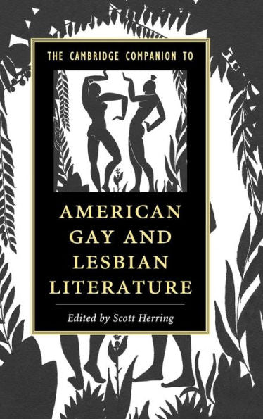 The Cambridge Companion To American Gay And Lesbian Literature (Cambridge Companions To Literature) - 9781107046498